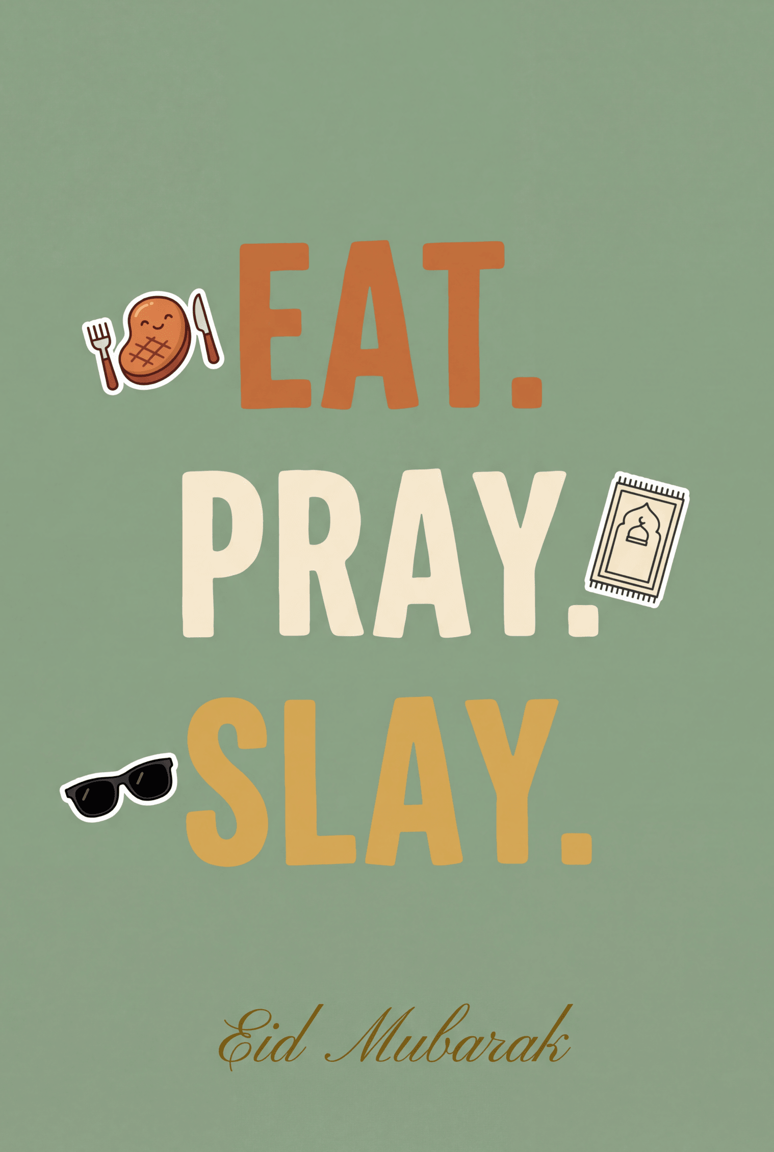Eat, Pray, Slay